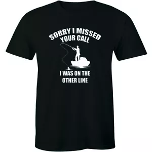 Sorry I Missed Your Call I Was On The Other Line Funny Fathers Day Gift Fishing - Picture 1 of 4