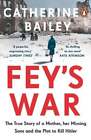 Feys War The True Story Of A Mother Her Missing Sons And The Plot To Kill