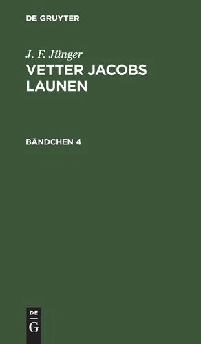 J F Jünger J. F. Jünger: Vetter Jacobs Launen. Bändchen 4 (Hardback) (US IMPORT) - Image 1 of 1