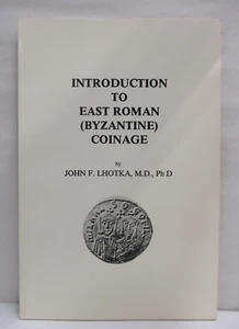 Introducción a la acuñación bizantina romana oriental por John F. Lhotka 1989 tapa blanda - Imagen 1 de 9
