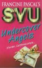 Undercover Angels (Sweet Valley University S.) by John, Laurie Paperback Book