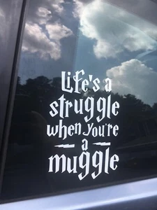 "Life's a struggle when you're a muggle" harry potter hp decal sticker - Picture 1 of 1