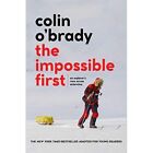 The Impossible First Young Readers Edition An Explorer   Hardback New Obrady