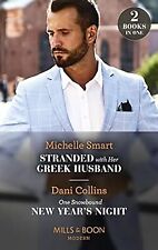 Stranded With Her Greek Husband / One Snowbound New Years Night: Stranded with H
