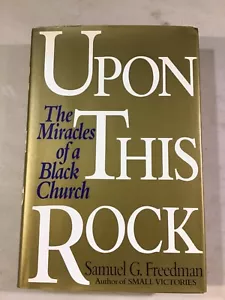 Samuel G. Freedman UPON THIS ROCK The Miracles of a Black Church 1st Edition 1s - Picture 1 of 14