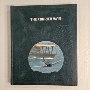 THE CARRIER WAR The Epic of Flight Series Time-Life Books 1983 Clark G Reynolds - Picture 1 of 11