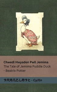 Chwedl Hwyaden Pwll Jemima / The Tale of Jemima Puddle Duck: Tranzlaty Cymraeg / - Picture 1 of 1