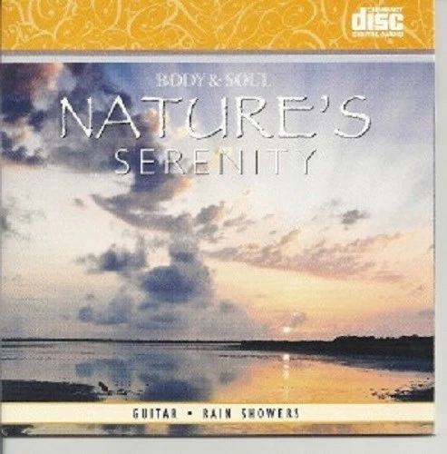 BODY & SOUL NATURE'S SERENITY GUITAR AND RAIN SHOWERS SPA RELAXATION MUSIC CD - Image 1 of 1