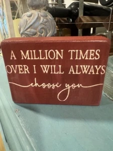 FARMHOUSE,HOME DECOR,HANDPAINTED,RUSTIC- I WILL ALWAYS CHOOSE YOU - WOOD SIGN - Picture 1 of 1
