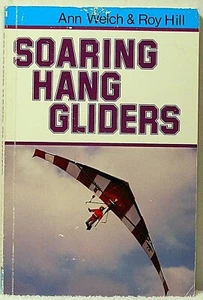 SOARING HANG GLIDERS Welch Gliding Skills Technique Cross Country Navigation - Bild 1 von 3