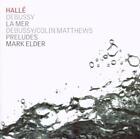 Hallé Elder Debussy La Mer / Colin Matthews various 2007 CD Top-quality