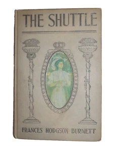 The Shuttle 1907 Frances Hodgson Burnett Antique Hardcover - Bild 1 von 9