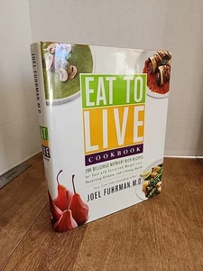 Eat to Live Cookbook : 200 Delicious Nutrient-Rich Recipes for Fast and... - Picture 1 of 9