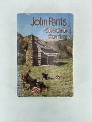 Signed John Parris MOUNTAIN COOKING 1978 HC/DJ Western NC Stories Recipes Foto 1 de 4