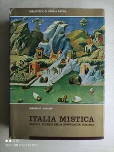 Maurilio Adriani - Italia Mistica Ed. Biblioteca di Storia Patria 1968 - Imagen 1 de 1