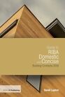 Guide to RIBA Domestic and Concise Building Contracts 2018-Sarah