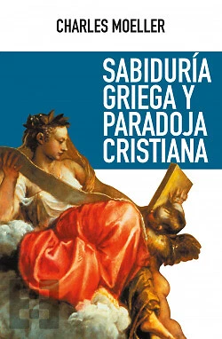 SABIDURÍA GRIEGA Y PARADOJA CRISTINA. NUEVO. Envío URGENTE. RELIGION (IMOSVER) - Imagen 1 de 1