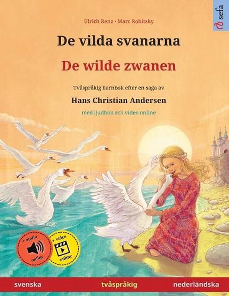De vilda svanarna - De wilde zwanen (svenska - nederlndska): Tv?spr?kig barnbok  - Image 1 of 1