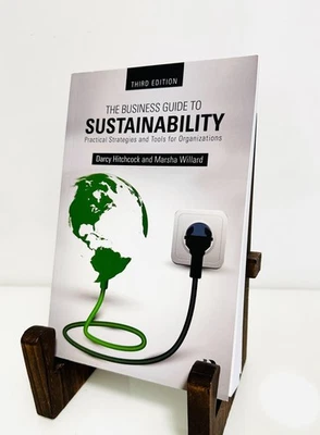 The Business Guide to Sustainability (3rd Ed, 2015) Darcy Hitchcock Marsha Willa - Image 1 of 4