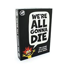 We're All Gonna Die 2023 Adult Game - The Hilarious Game Of Dicing With Death