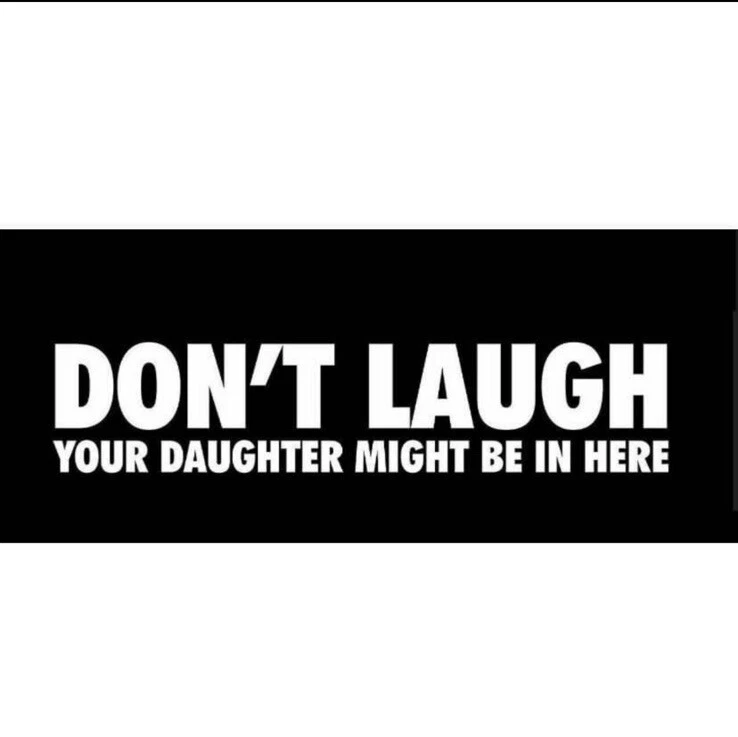 Sticker Connection | Don't Laugh Your Daughter Might Be in Here | Bumper Sticker - Image 1 of 1