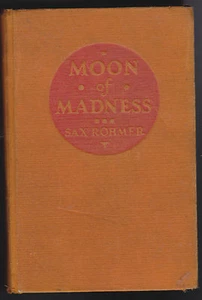 Mond des Wahnsinns von Sax Rohmer (1927) Doubleday Page & Co (1. Auflage) - Bild 1 von 1