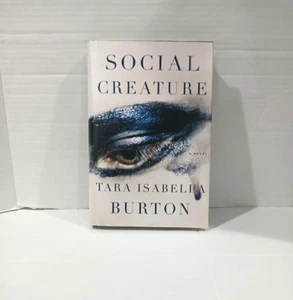 Social Creature: A Novel hardcover Burton, Tara Isabella (Jun 05, 2018). - Picture 1 of 5