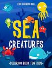 Sea Creatures Coloring Book For Kids. hg New 9781700001009 Fast Free Shipping<|