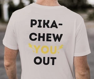 ⚡"Pika-Chew You Out!" | Pokemon inspired | Unisex t-shirt Design⚡ - Picture 1 of 10