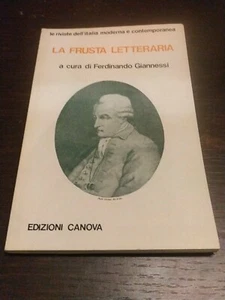 A CURA DI FERDINANDO GIANNESSI - LA FRUSTA LETTERARIA - EDIZIONI CANOVA 1974 - Foto 1 di 1