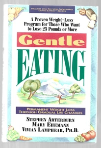 Gentle Eating Hardcover Dust Jacket S Arterburn M Ehemann V Lamphear & Workbook - Picture 1 of 2
