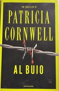 P. CORNWELL = AL BUIO = Mondadori Editore - Foto 1 di 1