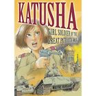 Katusha: Girl Soldier of the Great Patriotic War - Paperback / softback NEW Vans