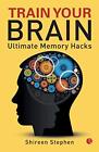 Train Your Brain.by Stephen  New 9789353047207 Fast Free Shipping<|