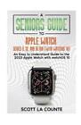 Scott La Counte A Seniors Guide To Apple Watch Series 9, Se, And Ultra ( (Poche)