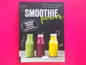 SMOOTHY POWER - 80 POWER PACKED SMOOTHIE RECIPES by IRINA PAWASSAR **LIKE NEW - Picture 1 of 8
