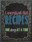 Essential Oil Recipes: One Drop At ..., Arnold, Brandy 