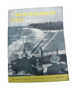 The MEDITERRANEAN FLEET, GREECE TO TRIPOLI April 1941 to January 1943  BRITISH - Picture 1 of 8