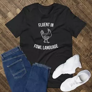 Fluent in Fowl Language Shirt - Cute Chicken Tshirt for Funny Chicken Lover Tee - Picture 1 of 6