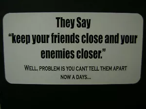 "Keep Your Friends Close And Your Enemies Closer, Funny Decal, Hot rod fridge. - Foto 1 di 1