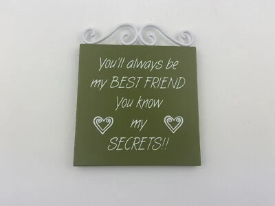 Bouquet You’ll Always Be My Best Friend You Know My Secrets Plaque Wall Hanging - Image 1 of 4