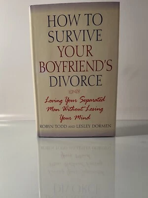 SIGNED How to Survive Your Boyfriend's Divorce - 1999 First Edition Hardcover - Image 1 of 4