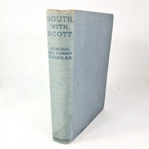 South with Scott by Admiral Sir Edward R.G.R. Evans (Vintage Hardcover) Map Inc - Picture 1 of 15