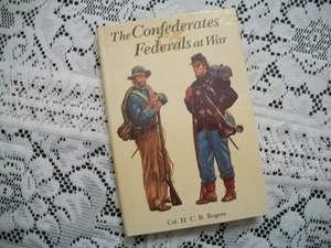 The Confederates & Federals at War (Col H.C.B. Rogers, 1975 1st US Edition, HCDJ - Picture 1 of 12