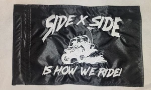 Custom SIDE X SIDE IS HOW WE RIDE UTV Safety Flag Made to fit all whips/poles - Picture 1 of 6