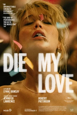 Die My Love (2025) Movie Poster, Dramatic Comedy  Movie Print - Image 1 of 4