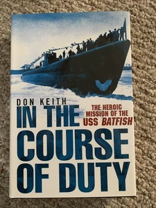 In the Course of Duty : The Heroic Mission of the USS Batfish - Bild 1 von 2