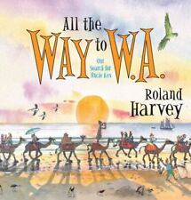 All the Way to W.A.: Our Search for Uncle Kev by Harvey, Roland