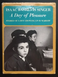 A DAY OF PLEASURE. STORIES OF A BOY GROWING UP IN WARSAW - 1ST BY I.B. SINGER - Picture 1 of 4