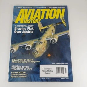 Aviation History Magazine March 2005 B-24 Survival Story, B-58 Bomber - Picture 1 of 12